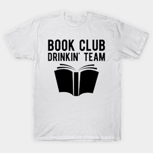 Book club drinkin' team T-Shirt